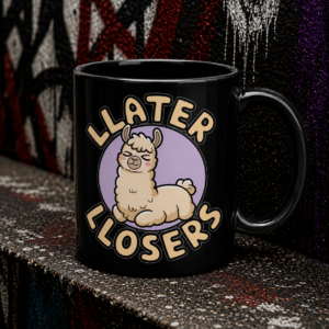 Late Riser Mug — Cute Llama 'Later Losers' Black Coffee Cup (11oz/15oz)