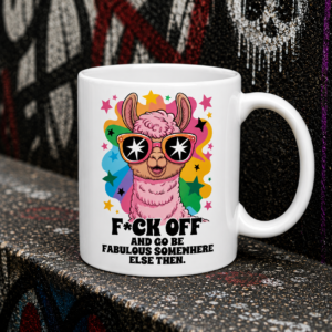 Funny Llama Mug — “F*ck Off and Go Be Fabulous” Ceramic Coffee Cup (11oz/15oz)