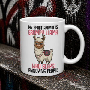 Ceramic Mug — "My Spirit Animal: Grumpy Llama Who Slays Annoying People" Funny Gift