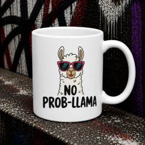 No Prob-llama Ceramic Mug – Cute Llama Coffee Cup, Funny Pun Gift (11oz & 15oz)